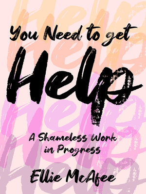 cover image of You Need to Get Help